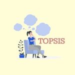 بررسی و کاربرد تاپسیس TOPSIS در تصمیم‌ گیری چند معیاره